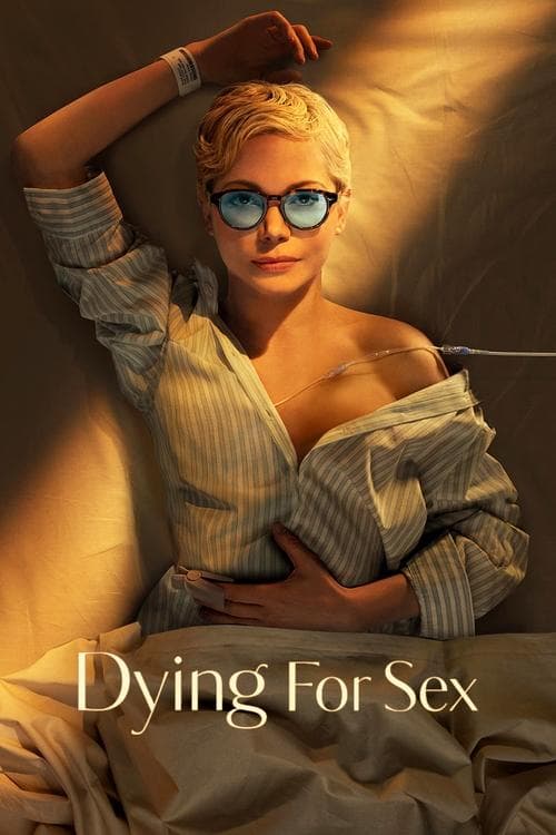 Dying for Sex - Série complet en Streaming vf
